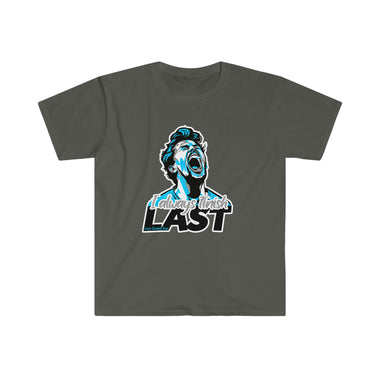 I Always Finish Last Unisex Softstyle T-Shirt - MULTIPLE COLORS