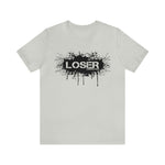 Loser "STENCIL"  Unisex Jersey Short Sleeve Tee