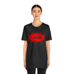 Loser "STENCIL"  Unisex Jersey Short Sleeve Tee