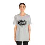 Loser "STENCIL"  Unisex Jersey Short Sleeve Tee