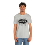 Loser "STENCIL"  Unisex Jersey Short Sleeve Tee