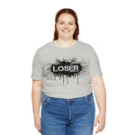 Loser "STENCIL"  Unisex Jersey Short Sleeve Tee