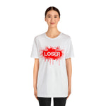 Loser "STENCIL"  Unisex Jersey Short Sleeve Tee