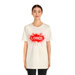 Loser "STENCIL"  Unisex Jersey Short Sleeve Tee