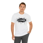 Loser "STENCIL"  Unisex Jersey Short Sleeve Tee