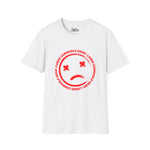 Loser "TOO BAD, SO SAD" Unisex Softstyle T Shirt