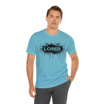 Loser "STENCIL"  Unisex Jersey Short Sleeve Tee