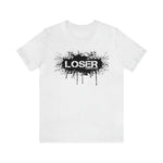 Loser "STENCIL"  Unisex Jersey Short Sleeve Tee