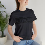 Loser "Label"  Unisex Jersey Short Sleeve Tee