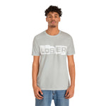 Loser "Label"  Unisex Jersey Short Sleeve Tee