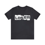 Loser "Label"  Unisex Jersey Short Sleeve Tee