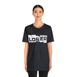 Loser "Label"  Unisex Jersey Short Sleeve Tee