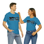 Loser "Label"  Unisex Jersey Short Sleeve Tee