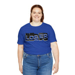 Loser "Label"  Unisex Jersey Short Sleeve Tee