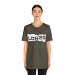 Loser "Label"  Unisex Jersey Short Sleeve Tee