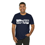 Loser "Label"  Unisex Jersey Short Sleeve Tee