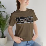 Loser "Label"  Unisex Jersey Short Sleeve Tee