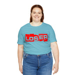 Loser "Label"  Unisex Jersey Short Sleeve Tee