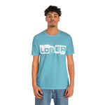 Loser "Label"  Unisex Jersey Short Sleeve Tee