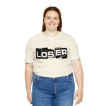 Loser "Label"  Unisex Jersey Short Sleeve Tee