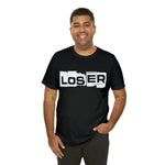 Loser "Label"  Unisex Jersey Short Sleeve Tee