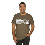 Loser "Label"  Unisex Jersey Short Sleeve Tee