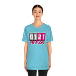 Not a Zero Unisex Jersey Short Sleeve Tee