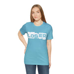 Loser "Label"  Unisex Jersey Short Sleeve Tee