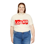 Loser "Label"  Unisex Jersey Short Sleeve Tee