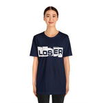 Loser "Label"  Unisex Jersey Short Sleeve Tee