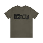 Loser "Label"  Unisex Jersey Short Sleeve Tee