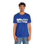 Loser "Label"  Unisex Jersey Short Sleeve Tee