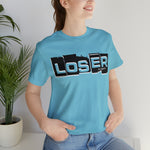 Loser "Label"  Unisex Jersey Short Sleeve Tee