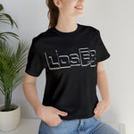 Loser "Label"  Unisex Jersey Short Sleeve Tee