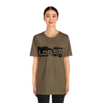 Loser "Label"  Unisex Jersey Short Sleeve Tee