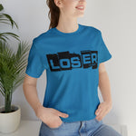 Loser "Label"  Unisex Jersey Short Sleeve Tee