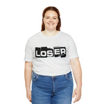 Loser "Label"  Unisex Jersey Short Sleeve Tee