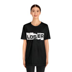 Loser "Label"  Unisex Jersey Short Sleeve Tee