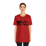 Loser "Label"  Unisex Jersey Short Sleeve Tee