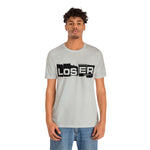 Loser "Label"  Unisex Jersey Short Sleeve Tee