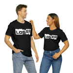 Loser "Label"  Unisex Jersey Short Sleeve Tee