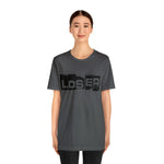 Loser "Label"  Unisex Jersey Short Sleeve Tee