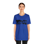 Loser "Label"  Unisex Jersey Short Sleeve Tee