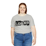 Loser "Label"  Unisex Jersey Short Sleeve Tee