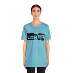 Loser "Label"  Unisex Jersey Short Sleeve Tee