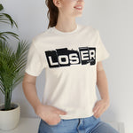 Loser "Label"  Unisex Jersey Short Sleeve Tee