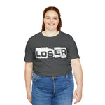 Loser "Label"  Unisex Jersey Short Sleeve Tee