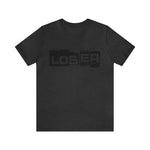 Loser "Label"  Unisex Jersey Short Sleeve Tee