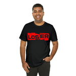 Loser "Label"  Unisex Jersey Short Sleeve Tee