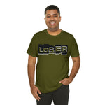 Loser "Label"  Unisex Jersey Short Sleeve Tee